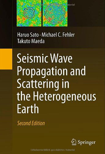 Cover for Haruo Sato · Seismic Wave Propagation and Scattering in the Heterogeneous Earth : Second Edition (Hardcover Book) [2nd ed. 2012 edition] (2012)