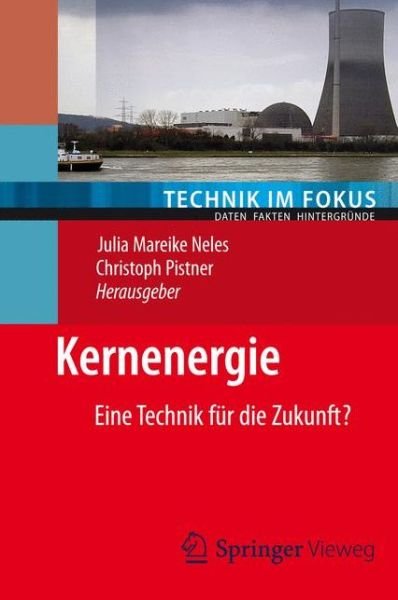 Cover for Neles  Julia · Kernenergie: Eine Technik fur die Zukunft? - Technik im Fokus (Paperback Bog) (2012)