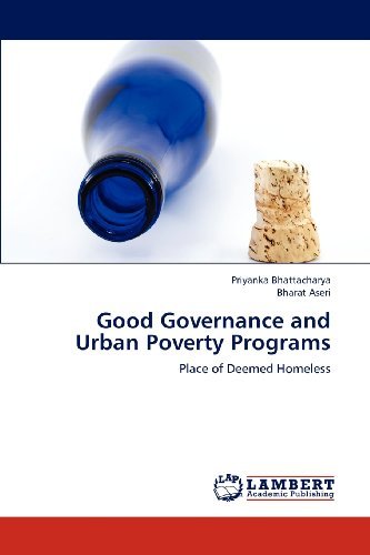 Cover for Bharat Aseri · Good Governance and Urban Poverty Programs: Place of Deemed Homeless (Paperback Book) (2012)