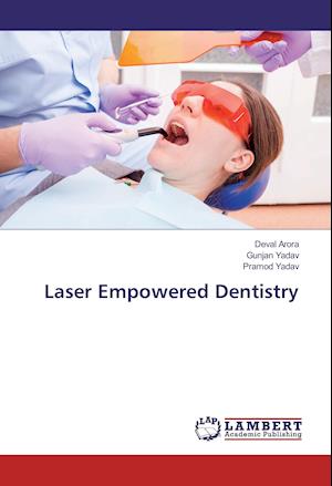 Cover for Arora · Laser Empowered Dentistry (Book)