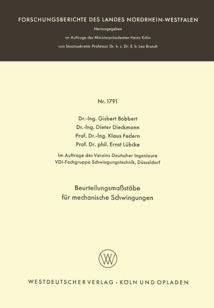 Cover for Gisbert Bobbert · Beurteilungsmassstabe Fur Mechanische Schwingungen - Forschungsberichte Des Landes Nordrhein-Westfalen (Paperback Book) [1967 edition] (1967)