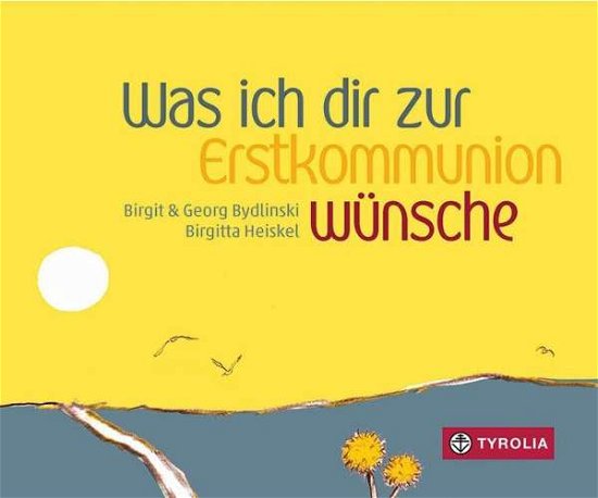 Cover for Bydlinski · Was ich dir zur Erstkommunion (Bog)