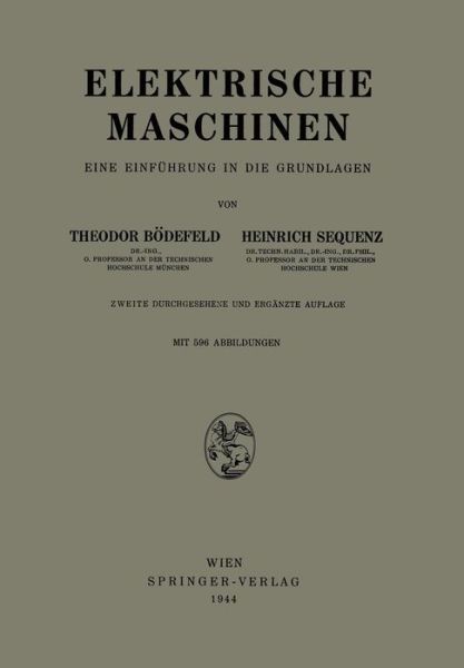 Cover for Theodor Boedefeld · Elektrische Maschinen: Eine Einfuhrung in Die Grundlagen (Paperback Book) [2nd 2. Aufl. 1944 edition] (1944)