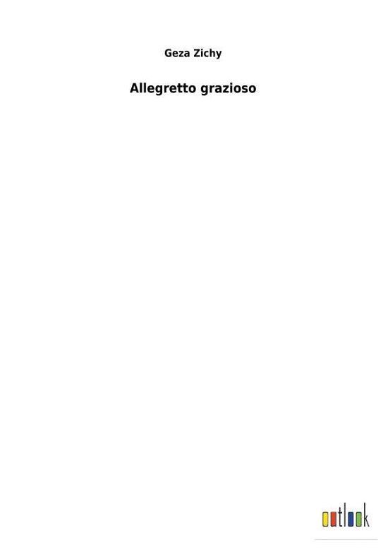 Cover for Geza Zichy · Allegretto grazioso (Pocketbok) (2018)