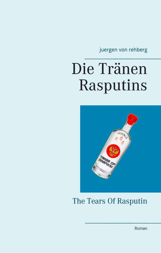 Cover for Rehberg · Die Tränen Rasputins (Book)