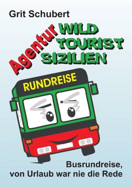 Cover for Schubert · Agentur »Wild Tourist Sizilien (Bog) (2018)