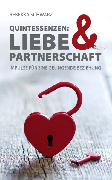 Cover for Schwarz · QUINTESSENZEN: Liebe &amp; Partners (Book) (2019)