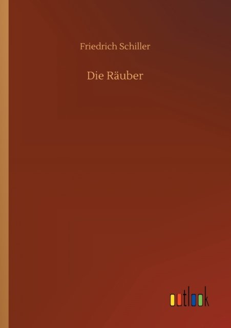 Cover for Friedrich Schiller · Die Rauber (Paperback Bog) (2020)
