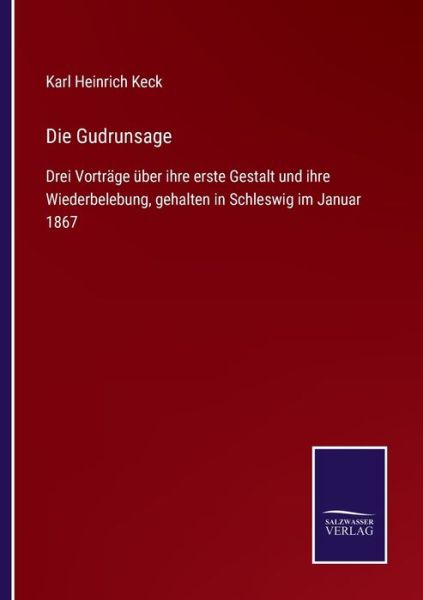 Cover for Karl Heinrich Keck · Die Gudrunsage (Paperback Book) (2021)