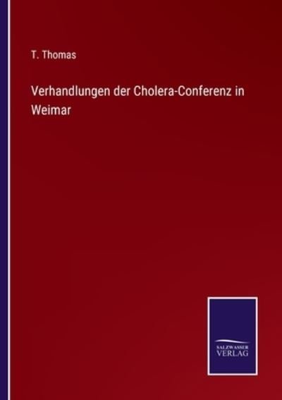 Cover for T Thomas · Verhandlungen der Cholera-Conferenz in Weimar (Taschenbuch) (2021)