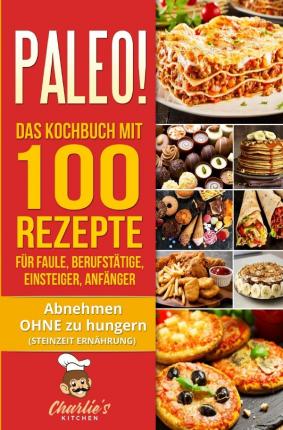 Cover for Kitchen · PALEO! Das Kochbuch mit 100 Rez (Book)