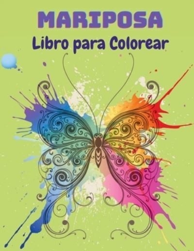 Cover for Sebastian Ramirez · Mariposa Libro para Colorear: Libro para colorear de mariposas para ninos: 20 paginas para colorear de mariposas completamente unicas Libro de actividades divertidas para ninos pequenos, de 2 a 8 anos. (Pocketbok) (2022)