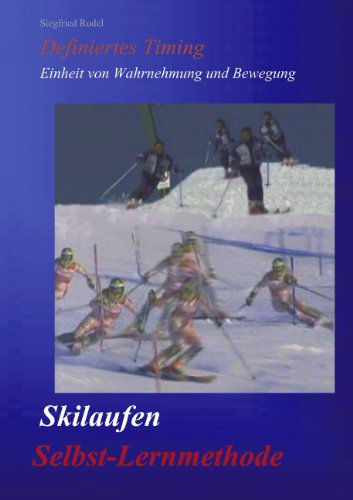 Cover for Siegfried Rudel · Skilaufen - Selbst-lernmethode (Taschenbuch) [German edition] (2003)