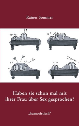 Haben Sie Schon Mal Mit Ihrer Frau Über Sex Gesprochen? - Rainer Sommer - Books - BoD - 9783833412288 - March 18, 2005