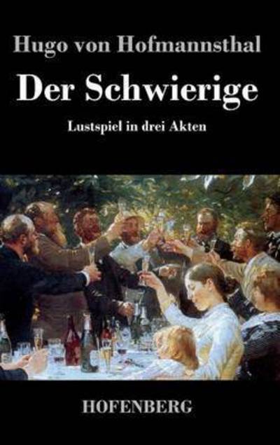 Cover for Hugo Von Hofmannsthal · Der Schwierige (Hardcover Book) (2013)