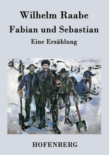 Fabian Und Sebastian - Wilhelm Raabe - Książki - Hofenberg - 9783843044288 - 20 kwietnia 2015