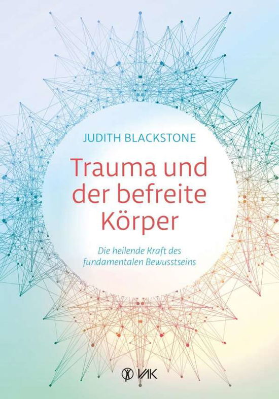 Trauma und der befreite Körp - Blackstone - Livros -  - 9783867312288 - 