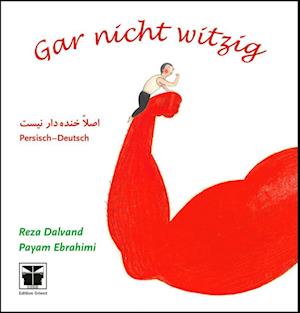 Cover for Payam Ebrahimi · Gar nicht witzig (Persisch-deutsch) (Book) (2023)