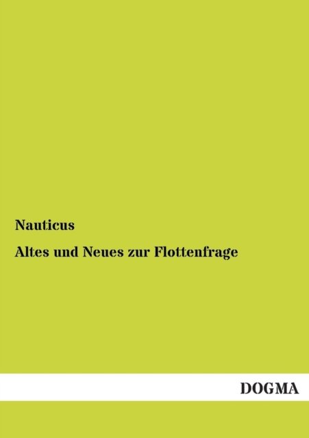 Cover for Nauticus · Altes und Neues zur Flottenfrage (Pocketbok) [German, 1 edition] (2012)