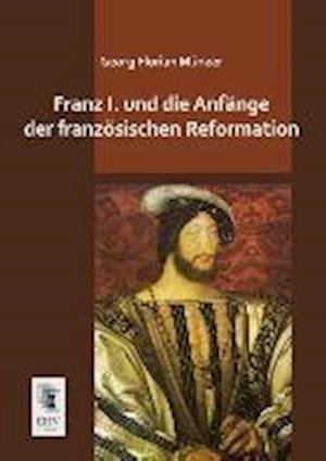 Cover for Münzer · Franz I. und die Anfänge der fra (Book)