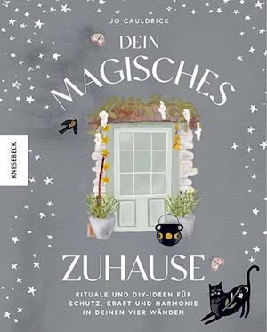 Dein magisches Zuhause - Jo Cauldrick - Książki - Knesebeck - 9783957288288 - 26 września 2024