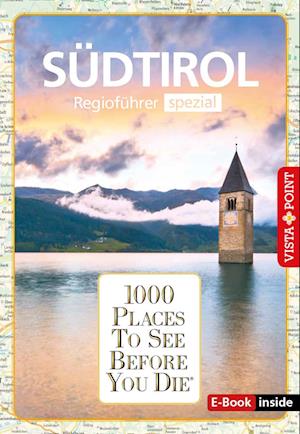 1000 Places-Regioführer Südtirol - Manuel Bliss - Książki - Vista Point - 9783961416288 - 15 sierpnia 2022