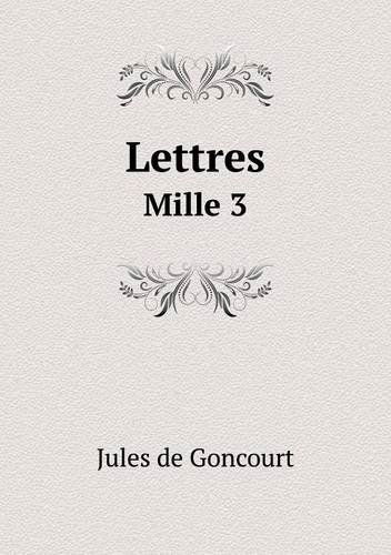 Cover for Jules De Goncourt · Lettres Mille 3 (Paperback Book) [French edition] (2014)