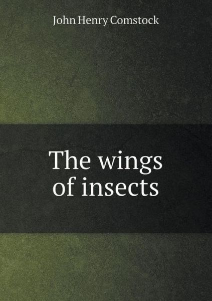 Cover for John Henry Comstock · The Wings of Insects (Paperback Book) (2014)