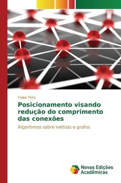 Cover for Pinto Felipe · Posicionamento Visando Reducao Do Comprimento Das Conexoes (Paperback Bog) (2015)