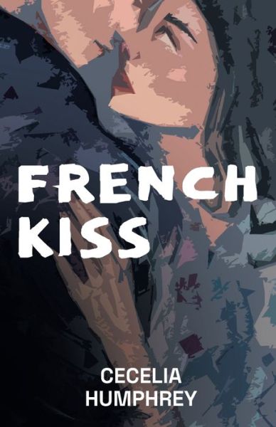 Cover for Cecelia Humphrey · French Kiss (Pocketbok) (2021)