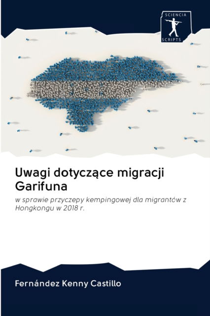 Cover for Fernández Kenny Castillo · Uwagi dotycz?ce migracji Garifuna (Pocketbok) (2020)
