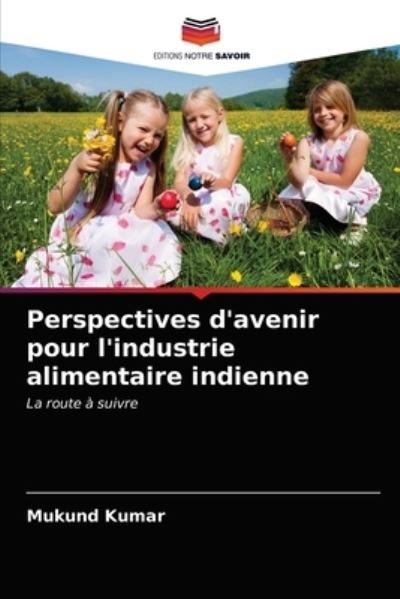 Cover for Kumar · Perspectives d'avenir pour l'indu (N/A) (2021)