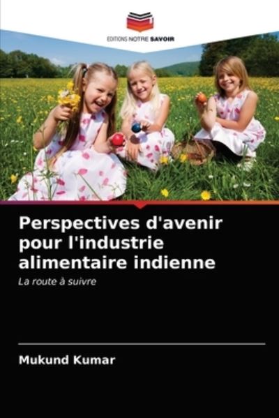 Perspectives d'avenir pour l'indu - Kumar - Other - - 9786203089288 - March 2, 2021
