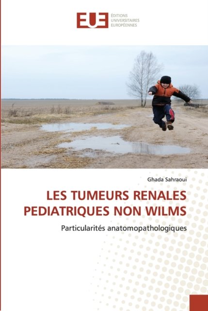 Cover for Ghada Sahraoui · Les Tumeurs Renales Pediatriques Non Wilms (Taschenbuch) (2021)