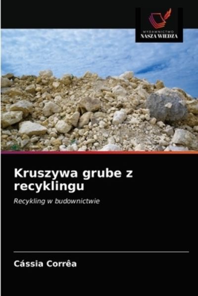 Cover for Cassia Correa · Kruszywa grube z recyklingu (Paperback Book) (2021)