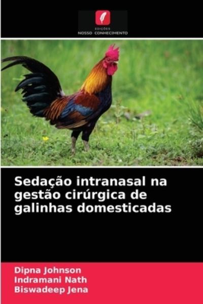 Cover for Dipna Johnson · Sedacao intranasal na gestao cirurgica de galinhas domesticadas (Paperback Book) (2021)