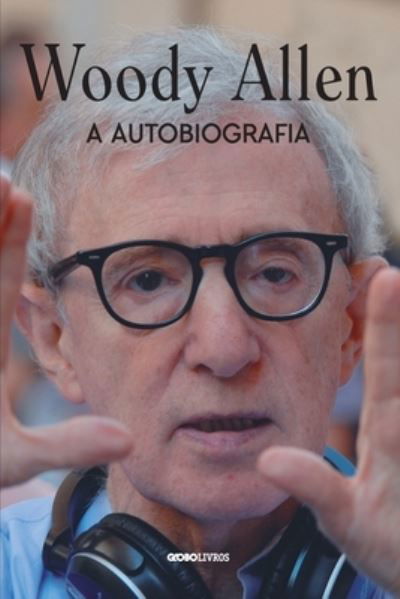 Cover for Woody Allen · Woody Allen - A Autobiografia (Taschenbuch) (2021)