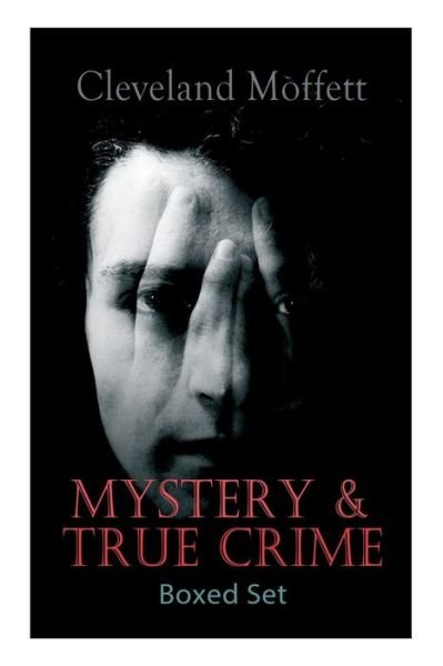 Cover for Cleveland Moffett · MYSTERY &amp; TRUE CRIME Boxed Set (Pocketbok) (2019)