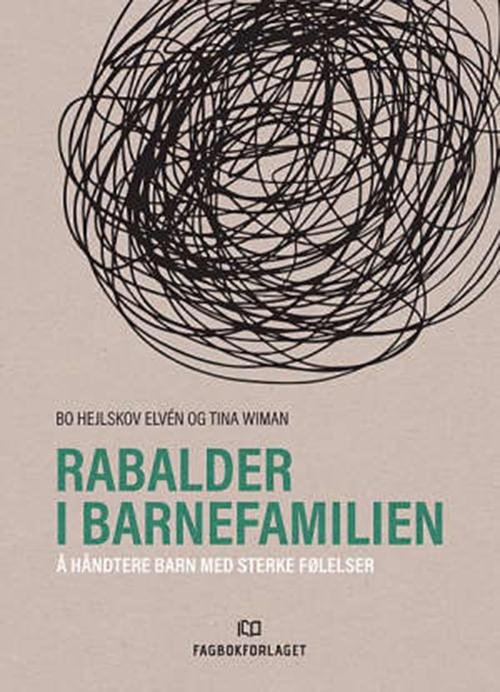 Cover for Bo Hejlskov Elven · Rabalder i barnefamilien : å håndtere barn med sterke følelser (Heftet bok) (2016)