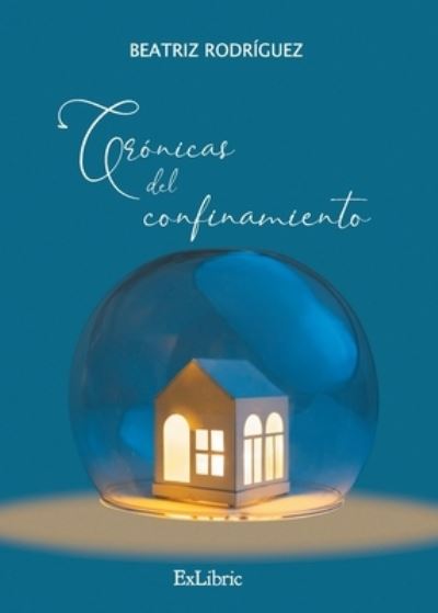 Cover for Beatriz Rodríguez · Crónicas del confinamiento (Paperback Book) (2021)