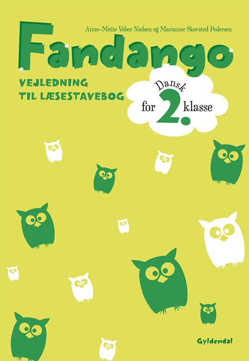 Anne-Mette Veber Nielsen; Marianne Skovsted Pedersen · Fandango 2. klasse: Fandango 2. Vejledning til Læsestavebog (Sewn Spine Book) [1st edition] (2013)