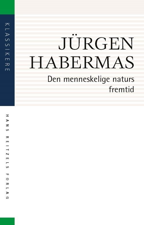 Cover for Jürgen Habermas · Klassikere: Den menneskelige naturs fremtid (Poketbok) [2:a utgåva] (2022)