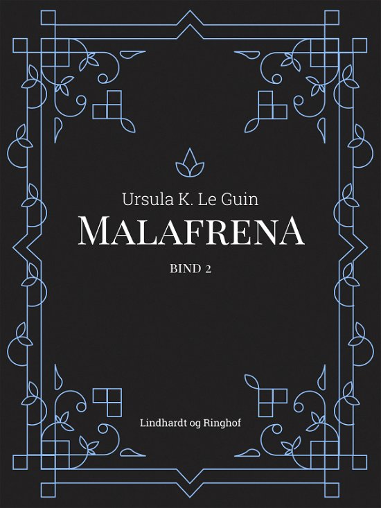 Cover for Ursula K. Le Guin · Malafrena bind 2 (Sewn Spine Book) [2e uitgave] (2017)