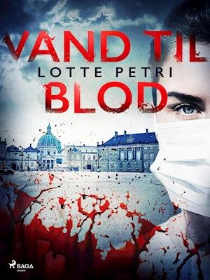 Cover for Lotte Petri · Selma-serien: Vand til blod (Sewn Spine Book) [1.º edición] (2019)