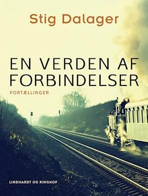 En verden af forbindelser - Stig Dalager - Bücher - Saga - 9788728395288 - 18. April 2022
