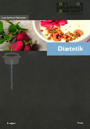 Lone Iserhorst Markussen · Diætetik (Sewn Spine Book) [8th edition] (2021)