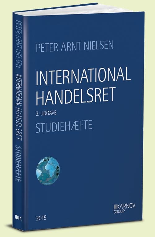 Cover for Peter Arnt Nielsen · International handelsret (Sewn Spine Book) [3º edição] (2015)