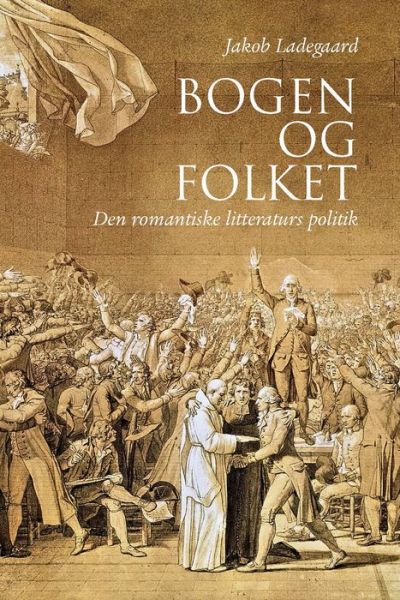 Bogen og folket - Jakob Ladegaard - Books - Aarhus Universitetsforlag - 9788771245288 - January 3, 2001