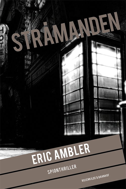 Cover for Eric Ambler · En Eric Ambler-triller: Stråmanden (Sewn Spine Book) [1. Painos] (2015)