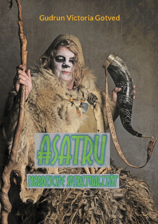 Cover for Gudrun Victoria Gotved · Asatru (Paperback Book) [1st edition] (2025)